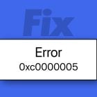 Windows 11: How to Fix Error Code 0xc0000005